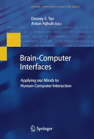 brain computer interfaces applying our minds to human computer interaction 1st edition desney s tan ,anton