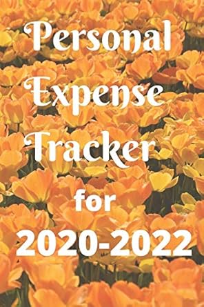 personal expense tracker for 2020 2022 daily weekly monthly and yearly calendar expense tracker organizer for