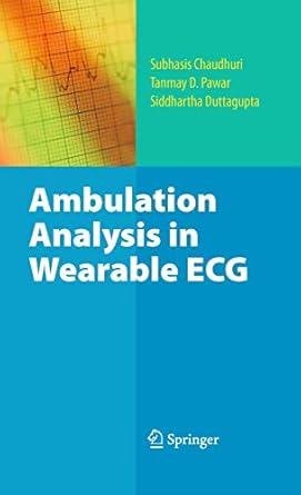 ambulation analysis in wearable ecg 1st edition chaudhuri 1441907238, 978-1441907233
