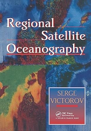 regional satellite oceanography 1st edition serge victorov 074840273x, 978-0748402731