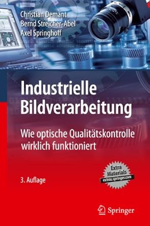 industrielle bildverarbeitung wie optische qualitatskontrolle wirklich funktioniert 1st edition christian