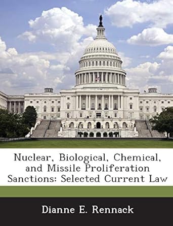nuclear biological chemical and missile proliferation sanctions selected current law 1st edition dianne e
