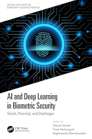 ai and deep learning in biometric security elementary to advanced practices 1st edition gaurav jaswal ,vivek