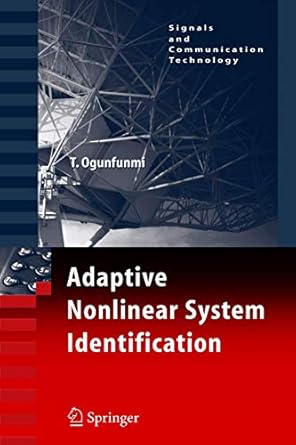 adaptive nonlinear system identification the volterra and wiener model approaches 1st edition tokunbo