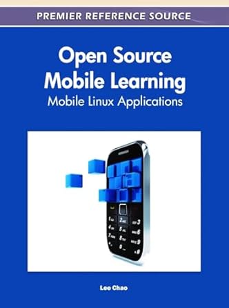 open source mobile learning mobile linux applications 1st edition lee chao 1609606132, 978-1609606138