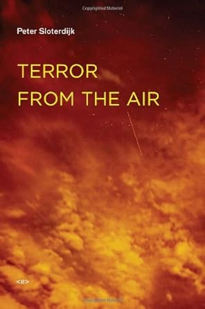terror from the air / foreign agents 1st edition peter sloterdijk ,amy patton ,steve corcoran 1584350725,