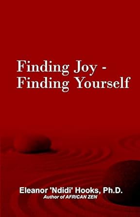 finding joy finding yourself 1st edition eleanor 'ndidi' hooks ph d 1492206032, 978-1492206033