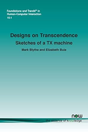 designs on transcendence sketches of a tx machine in human computer interaction 1st edition mark blythe