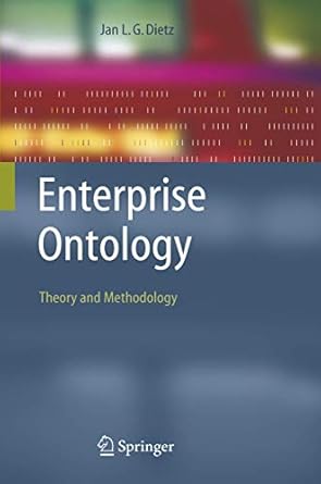enterprise ontology theory and methodology 1st edition jan dietz 3540291695, 978-3540291695