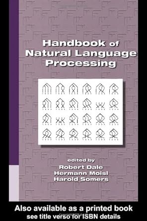 handbook of natural language processing 1st edition robert dale ,hermann moisl ,harold somers 0824790006,