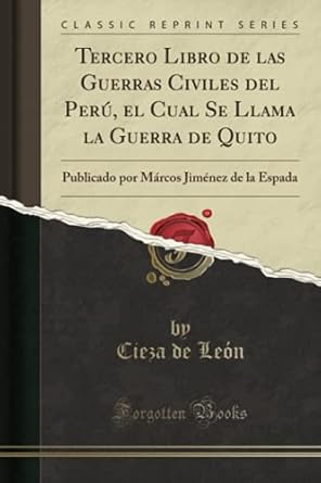 tercero libro de las guerras civiles del peru el cual se llama la guerra de quito publicado por marcos