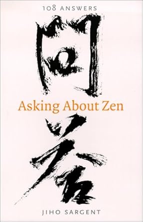 asking about zen 108 answers 1st edition jiho sargent 0834804948, 978-0834804944