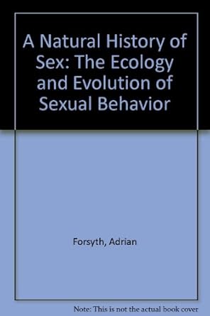 a natural history of sex 1st edition forsyth 0684183382, 978-0684183381