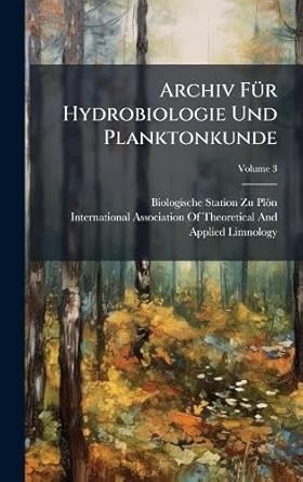 archiv fa1/4r hydrobiologie und planktonkunde 1st edition biologische station zu plon ,international
