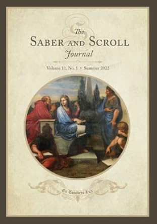 the saber and scroll journal volume 11 number 1 summer 2022 1st edition jeffrey ballard 1941472427,