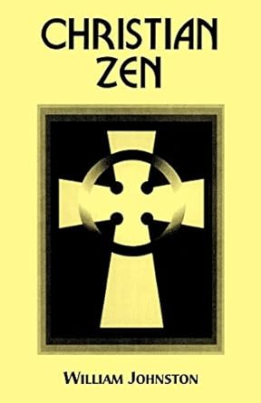 christian zen a way of meditation 1st edition william johnston 0823218015, 978-0823218011