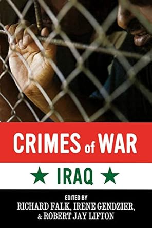 crimes of war iraq 1st edition irene gendzierrobert jay liftonrichard falk 1560258039, 978-1560258032