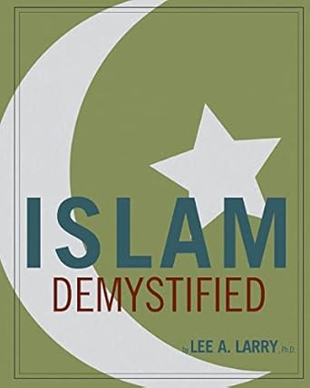islam demystified 1st edition lee a larry ph d 1453690271, 978-1453690277