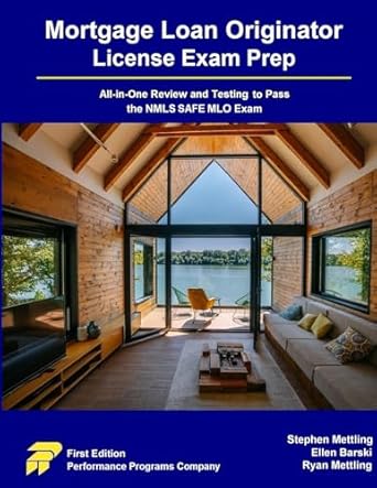 mortgage loan originator license exam prep all in one review and testing to pass the nmls safe mlo exam 1st