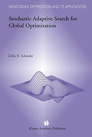 stochastic adaptive search for global optimization 1st edition z b zabinsky 140207526x, 978-1402075261