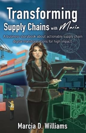 transforming supply chains with maria a business storybook about actionable supply chain digital