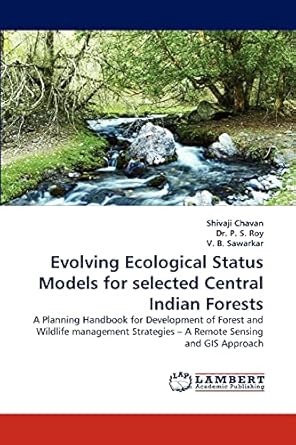 evolving ecological status models for selected central indian forests a planning handbook for development of