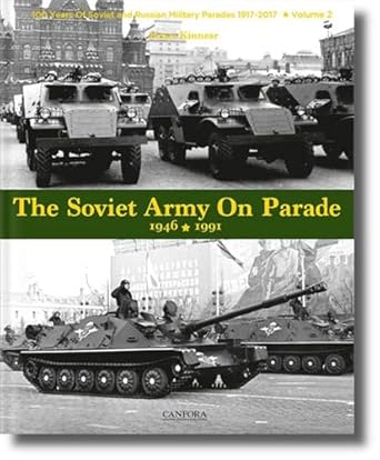 the soviet army on parade 1946 1991 1st edition james kinnear 9198477528, 978-9198477528