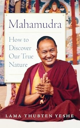 mahamudra how to discover our true nature 1st edition lama yeshe 1614293953, 978-1614293958