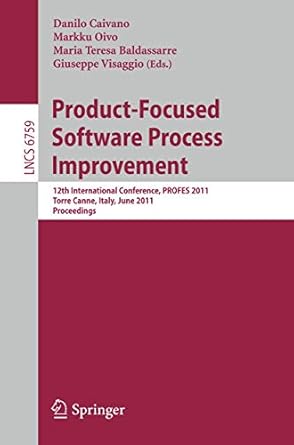product focused software process improvement 12th international conference profes 2011 torre canne italy june