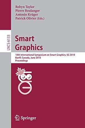 smart graphics 10th international symposium on smart graphics banff canada june 24 26 proceedings 1st edition