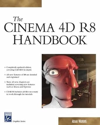 cinema 4d r8 handbook 1st edition adam watkins 1584502169, 978-1584502166
