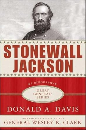 stonewall jackson a biography 1st edition donald a davis ,wesley clark 1403974772, 978-1403974778