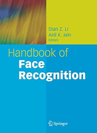 handbook of face recognition 1st edition stan z li ,anil k jain 038740595x, 978-0387405957