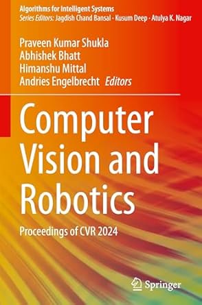 computer vision and robotics proceedings of cvr 2024 1st edition praveen kumar shukla ,abhishek bhatt