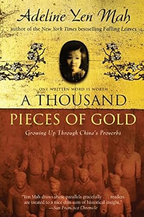 a thousand pieces of gold growing up through chinas proverbs 1st edition adeline yen mah 0060006412,