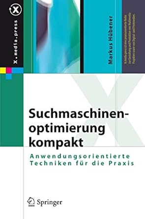 suchmaschinenoptimierung kompakt anwendungsorientierte techniken fur die praxis 1st edition markus hubener