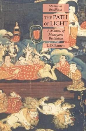 the path of light a manual of mahayana buddhism studies in buddhism 1st edition l d barnett 1631184717,