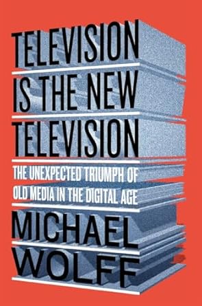 television is the new television the unexpected triumph of old media in the digital age 1st edition michael