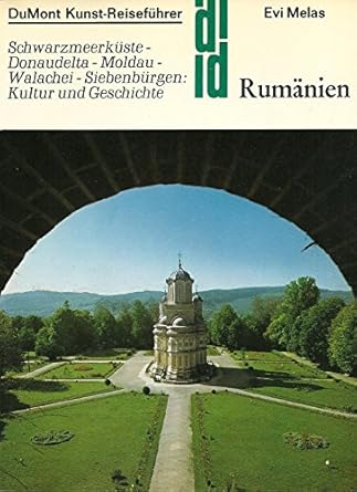 rumanien schwarzmeerkuste donaudelta moldau walachei siebenburgen 1st edition evi melas 3770108086,