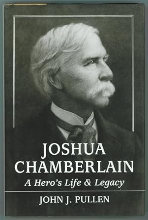 joshua chamberlain a heros life and legacy 1st edition john j pullen 0811708861, 978-0811708869