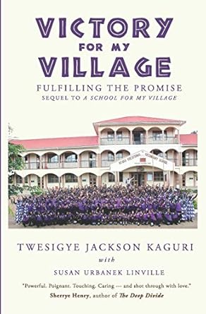 victory for my village fulfilling the promise 1st edition twesigye jackson kaguri ,susan urbanek linville