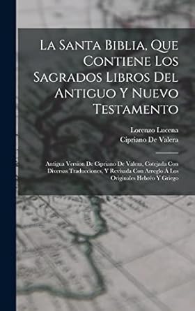 la santa biblia que contiene los sagrados libros del antiguo y nuevo testamento antigua version de cipriano