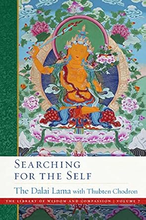 searching for the self 1st edition his holiness the dalai lama ,venerable thubten chodron 1614297959,