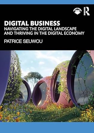 digital business 1st edition patrice seuwou 1032672447, 978-1032672441