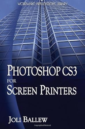 photoshop cs3 for screen printers 1st edition joli ballew 1598220365, 978-1598220360