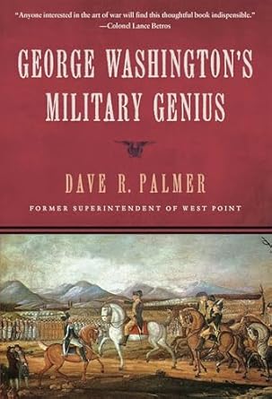 george washingtons military genius 1st edition dave richard palmer 159698791x, 978-1596987913