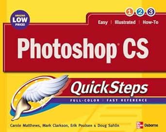 photoshop cs quicksteps 1st edition carole matthews ,mark clarkson ,erik poulsen 0072232315, 978-0072232318