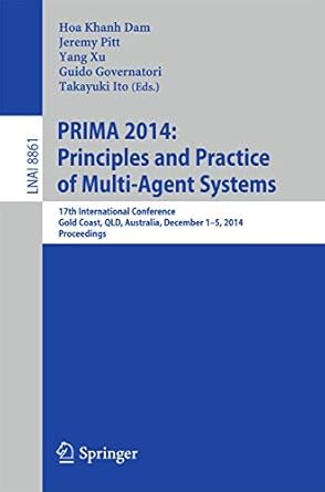 prima 2014 principles and practice of multi agent systems 17th international conference gold coast qld