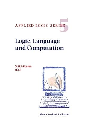 logic language and computation 1st edition s akama 940106377x, 978-9401063777