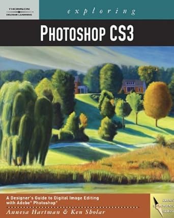 exploring photoshop cs3 1st edition annesa hartman ,ken sholar 1418052590, 978-1418052591